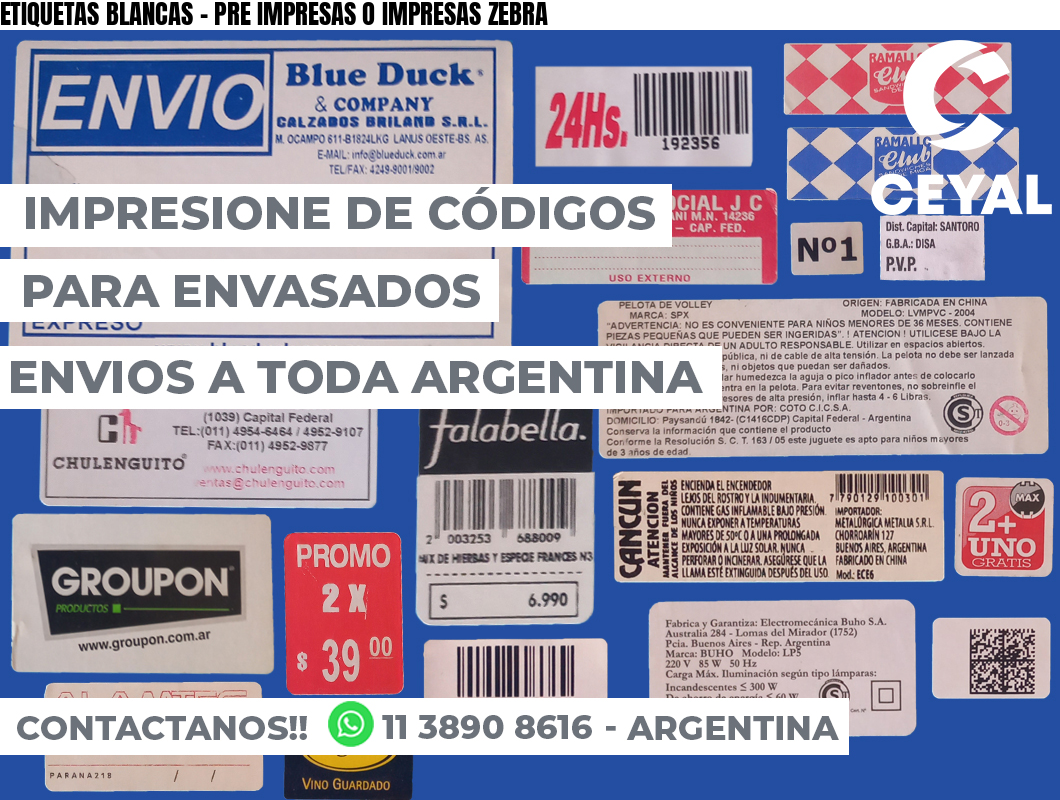 ETIQUETAS BLANCAS - PRE IMPRESAS O IMPRESAS ZEBRA