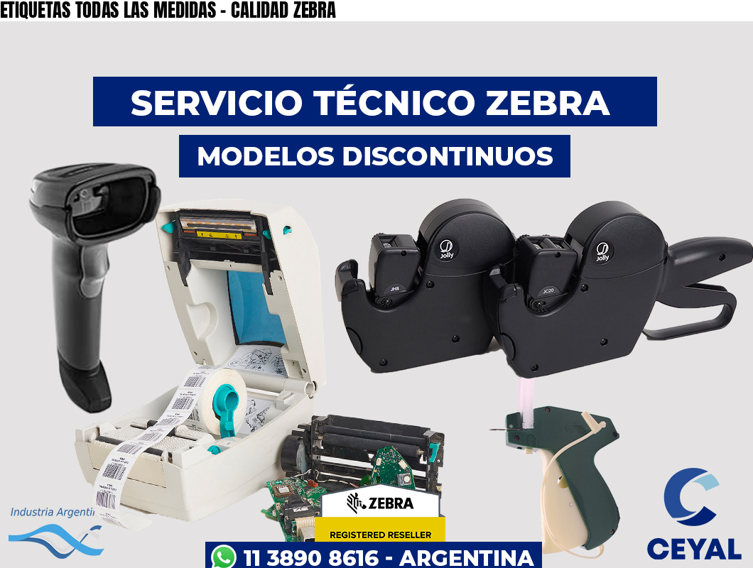 ETIQUETAS TODAS LAS MEDIDAS - CALIDAD ZEBRA