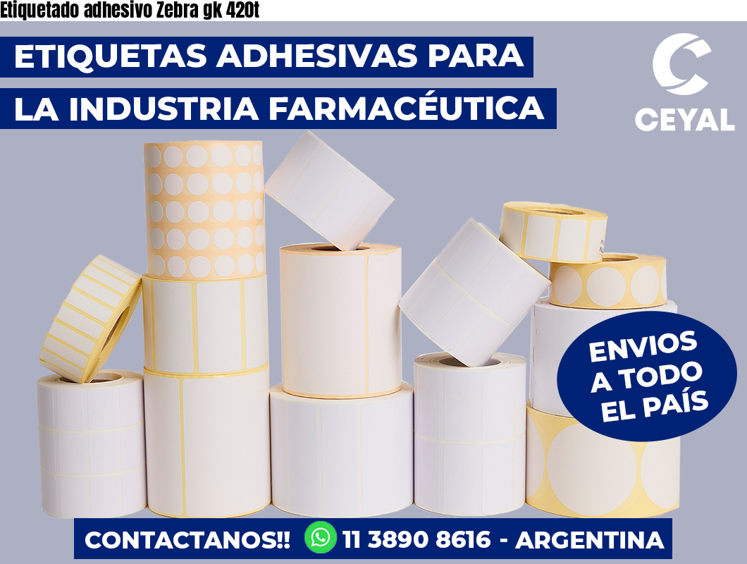 Etiquetado adhesivo Zebra gk 420t