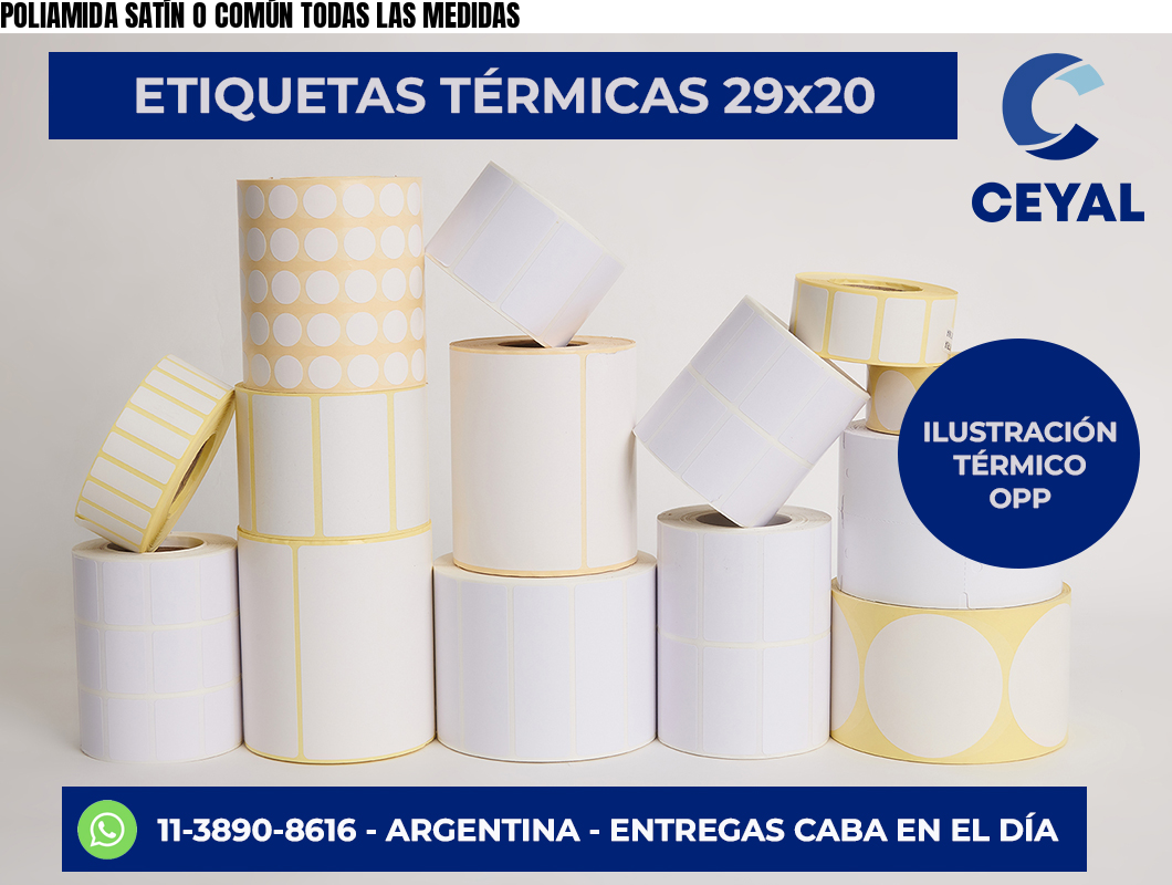 POLIAMIDA SATÍN O COMÚN TODAS LAS MEDIDAS