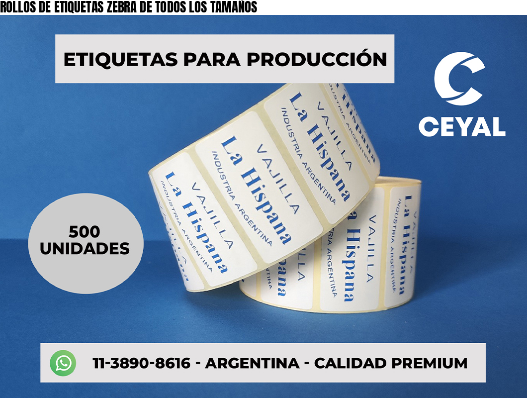 ROLLOS DE ETIQUETAS ZEBRA DE TODOS LOS TAMAÑOS