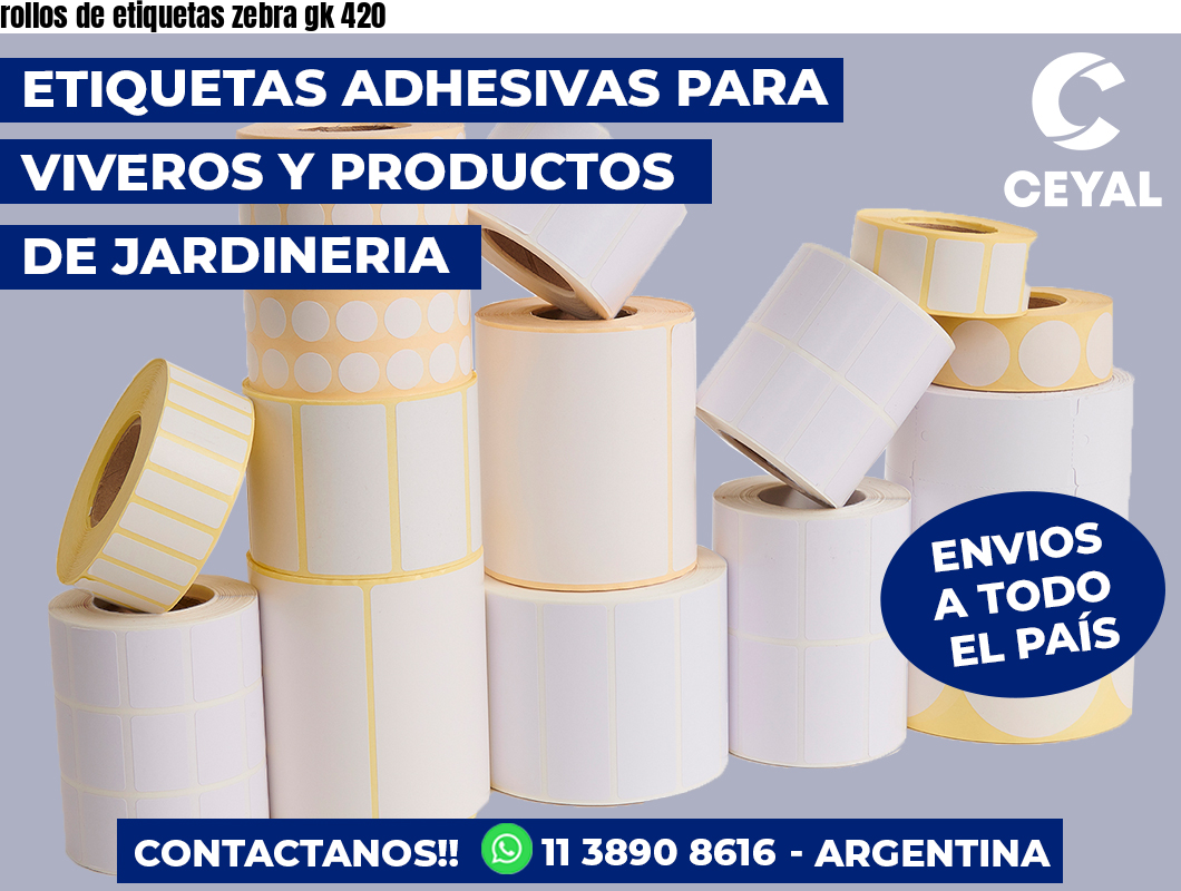 rollos de etiquetas zebra gk 420