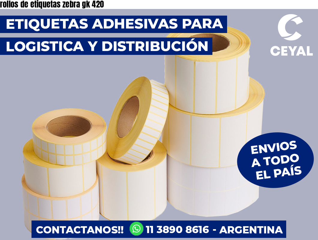 rollos de etiquetas zebra gk 420