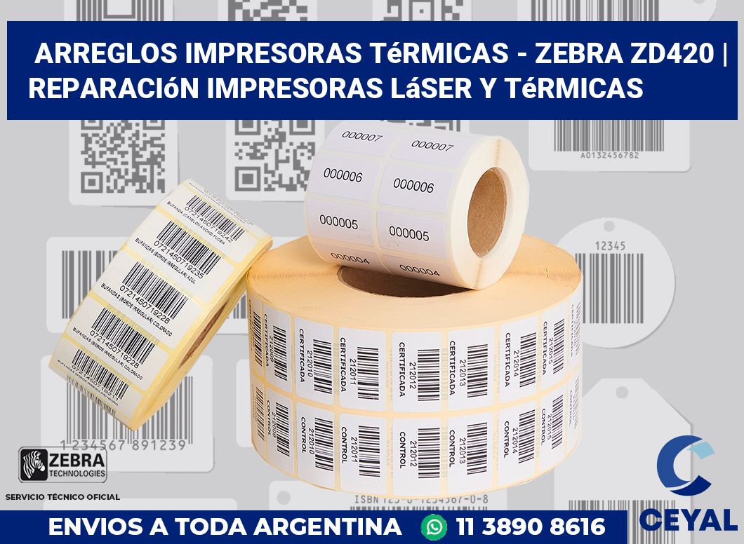 Arreglos impresoras térmicas - Zebra ZD420 | Reparación impresoras láser y térmicas