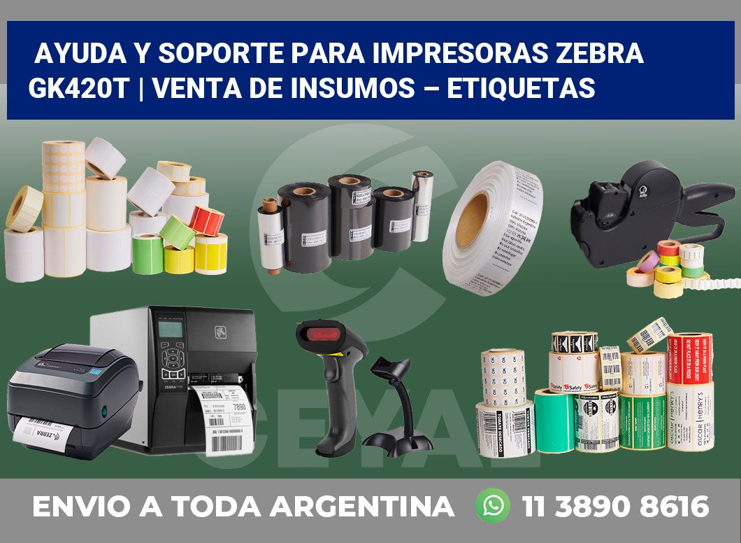 Ayuda y soporte para impresoras Zebra GK420t | Venta de insumos – Etiquetas