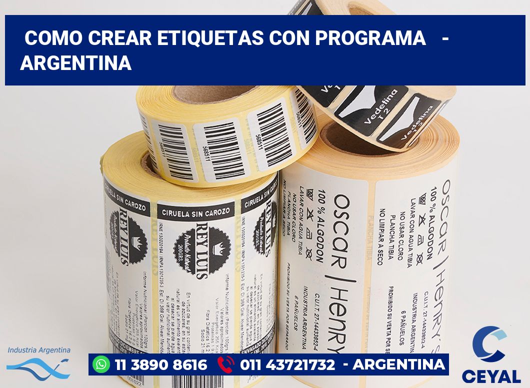 Como crear etiquetas con programa - Argentina