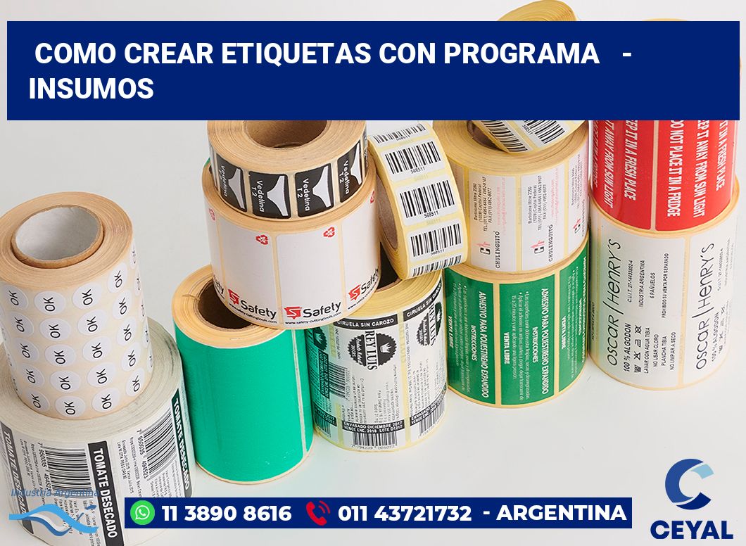Como crear etiquetas con programa - Insumos