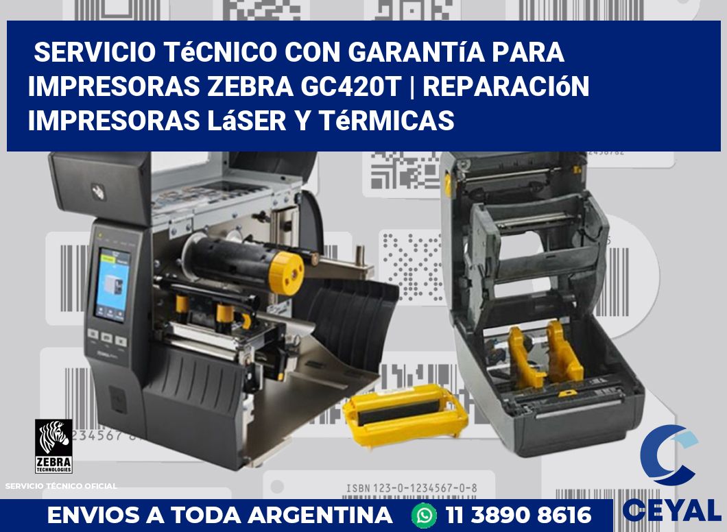 Servicio técnico con garantía para impresoras Zebra GC420t | Reparación impresoras láser y térmicas