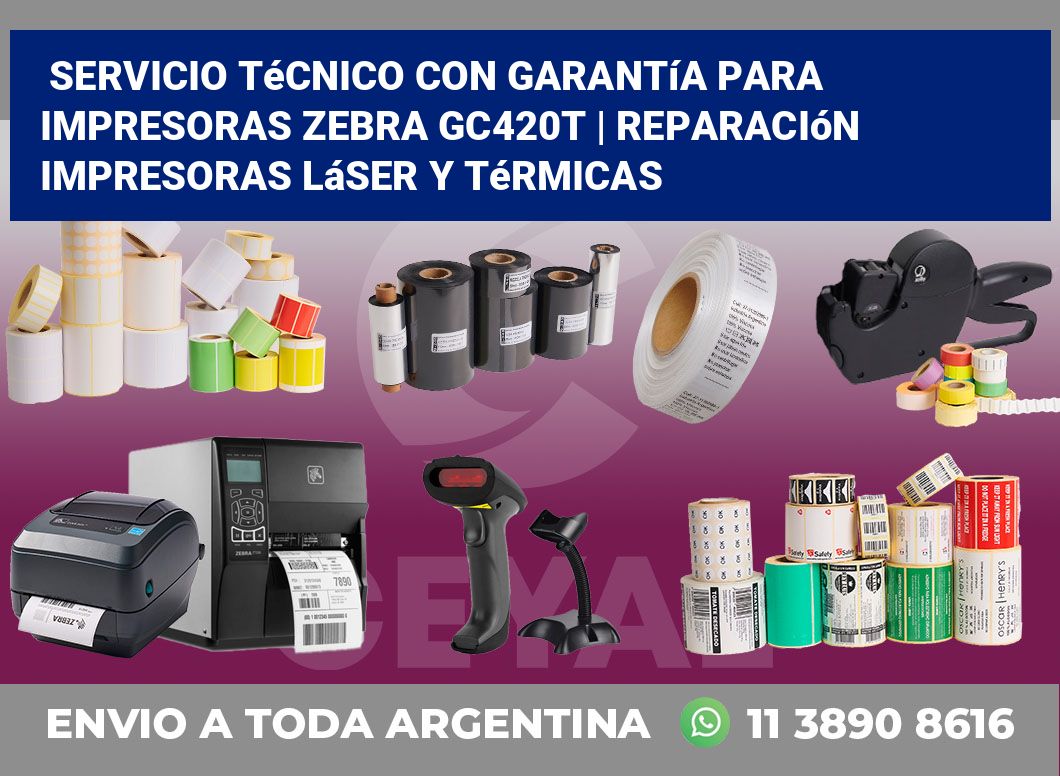 Servicio técnico con garantía para impresoras Zebra GC420t | Reparación impresoras láser y térmicas