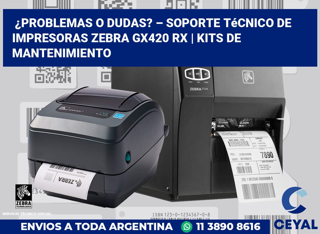 ¿Problemas o dudas? – Soporte técnico de impresoras Zebra GX420 RX | Kits de mantenimiento