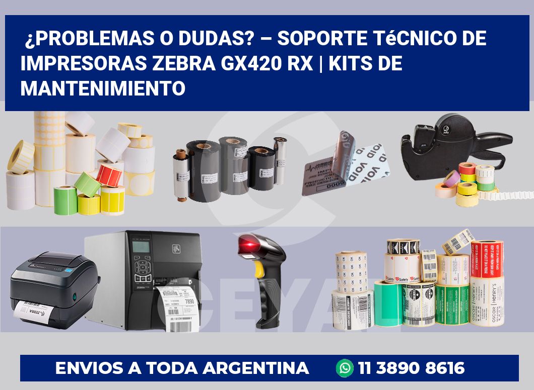 ¿Problemas o dudas? – Soporte técnico de impresoras Zebra GX420 RX | Kits de mantenimiento