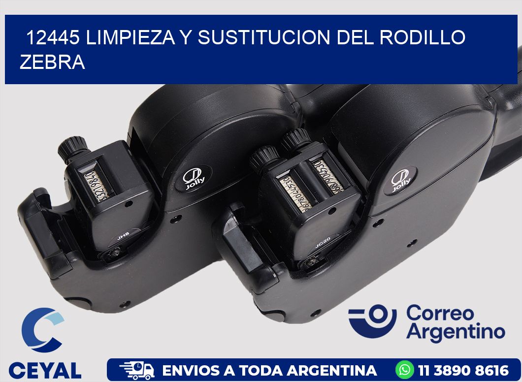 12445 LIMPIEZA Y SUSTITUCION DEL RODILLO ZEBRA
