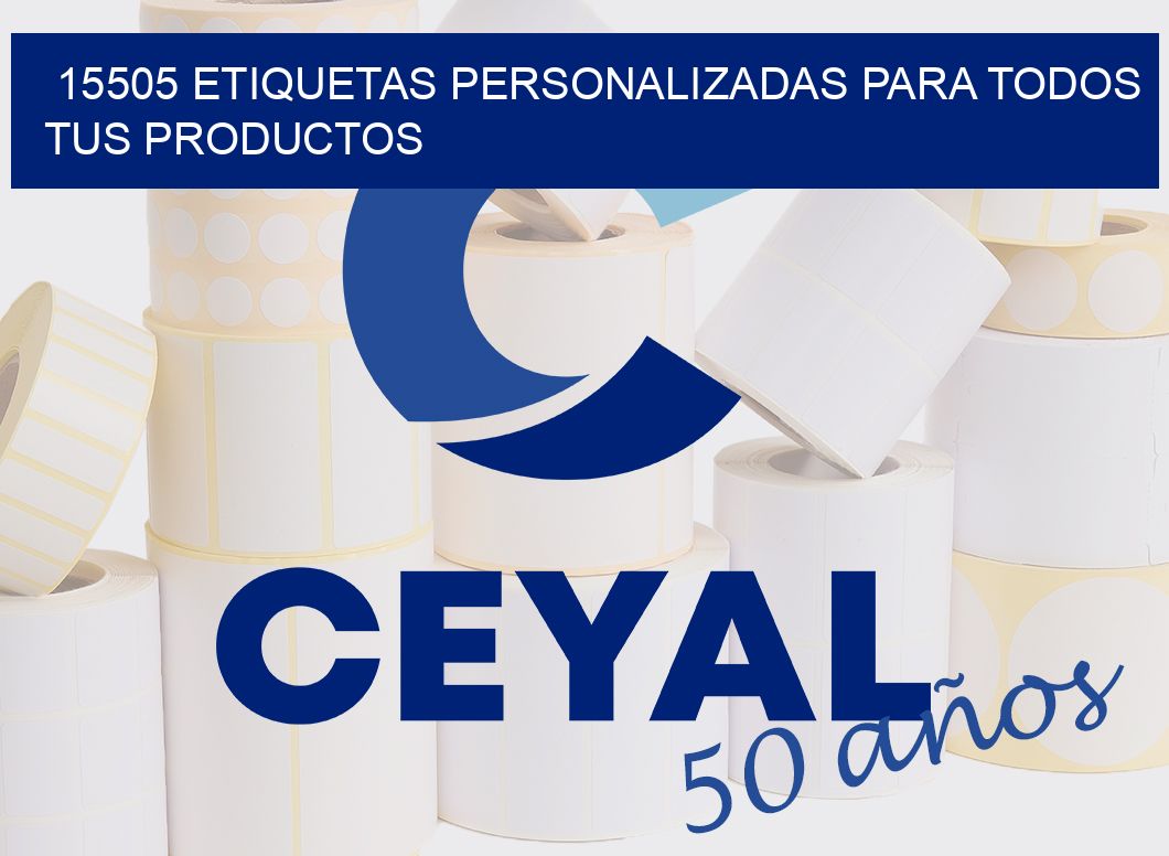 15505 ETIQUETAS PERSONALIZADAS PARA TODOS TUS PRODUCTOS