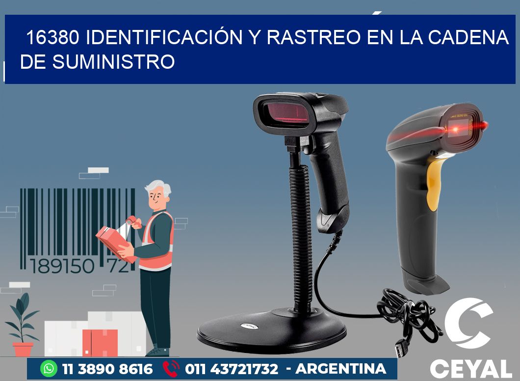 16380 IDENTIFICACIÓN Y RASTREO EN LA CADENA DE SUMINISTRO