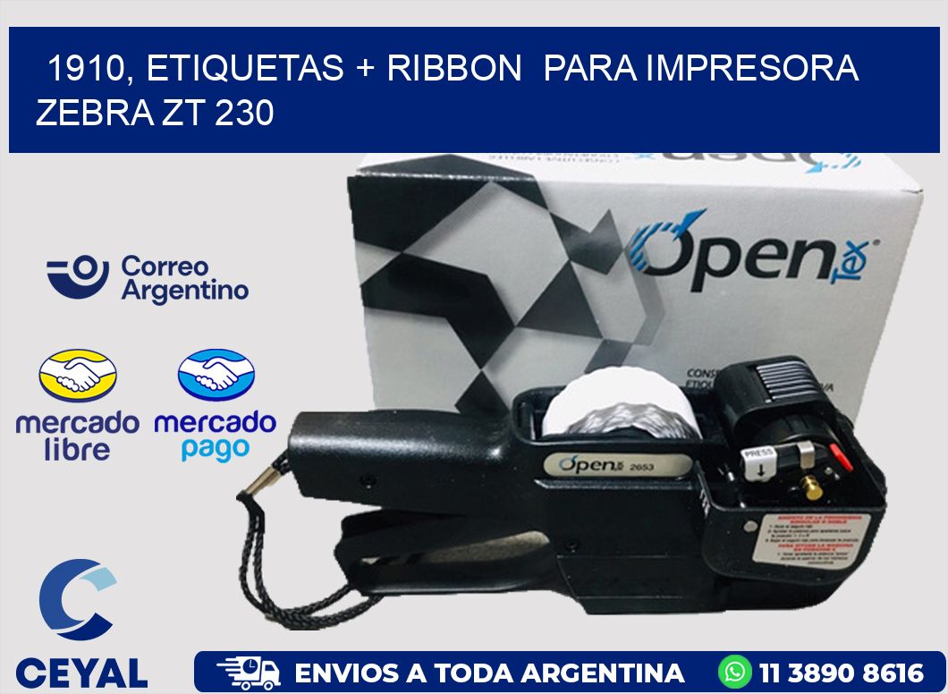 1910, etiquetas + ribbon para impresora zebra ZT 230