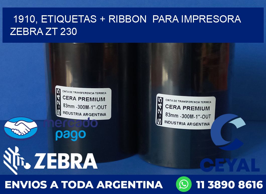 1910, etiquetas + ribbon para impresora zebra ZT 230