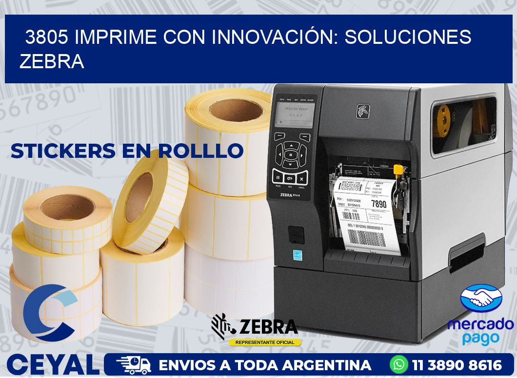 3805 IMPRIME CON INNOVACIÓN: SOLUCIONES ZEBRA