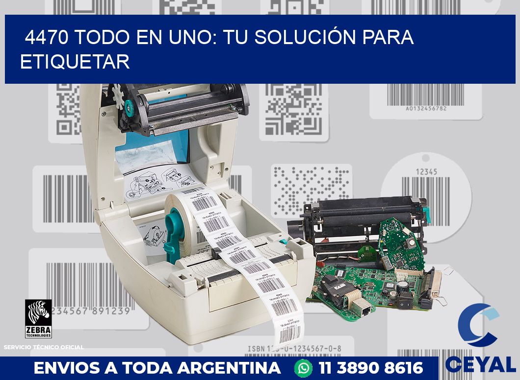 4470 TODO EN UNO: TU SOLUCIÓN PARA ETIQUETAR