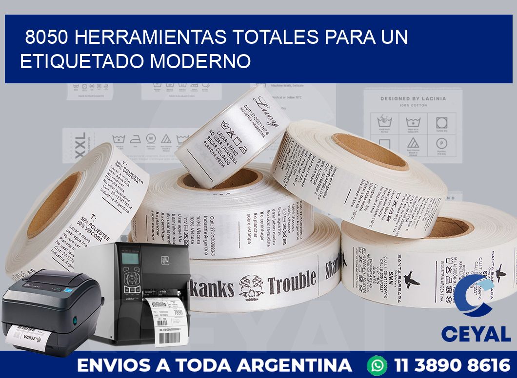 8050 HERRAMIENTAS TOTALES PARA UN ETIQUETADO MODERNO