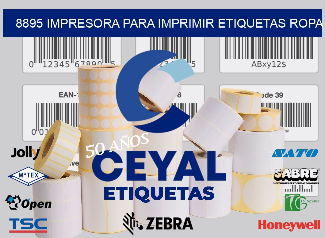 8895 IMPRESORA PARA IMPRIMIR ETIQUETAS ROPA