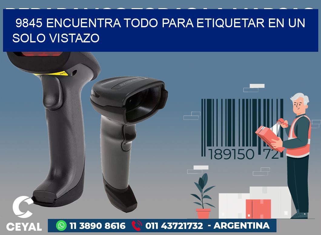 9845 ENCUENTRA TODO PARA ETIQUETAR EN UN SOLO VISTAZO