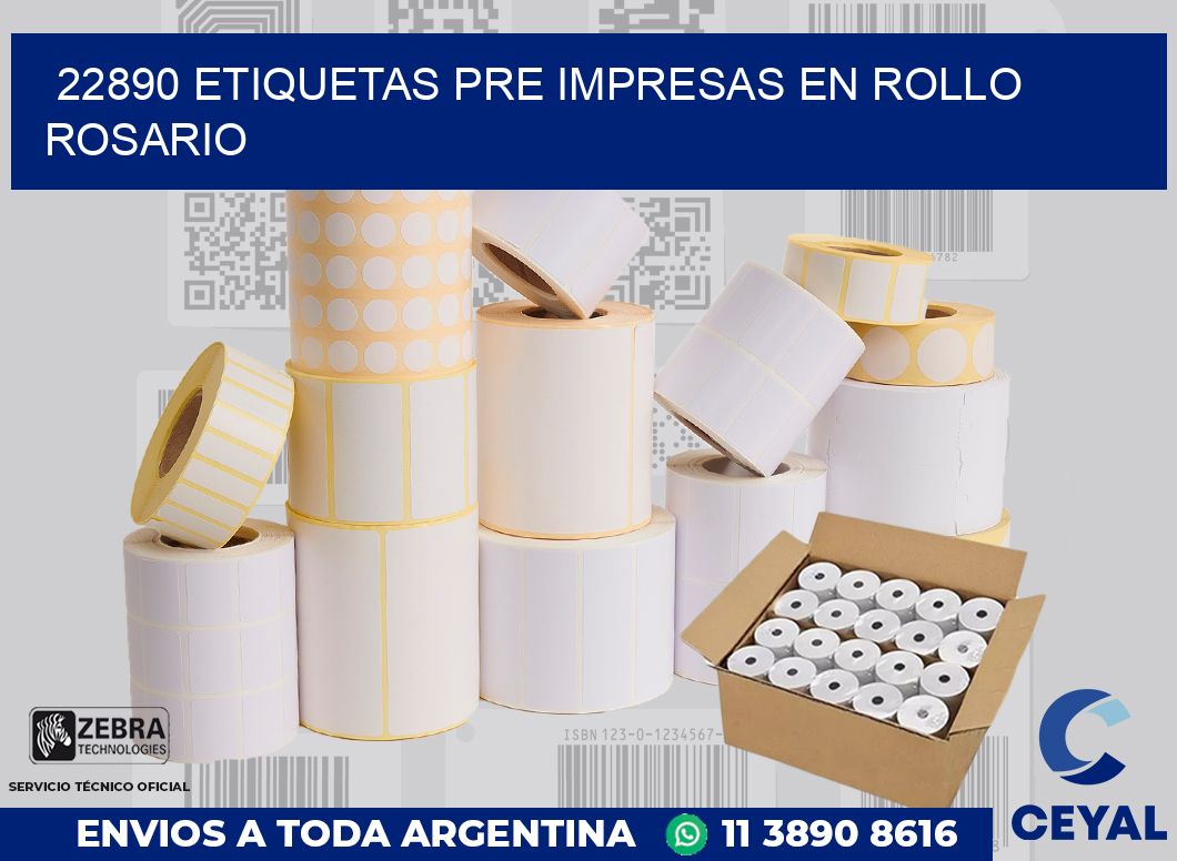 22890 ETIQUETAS PRE IMPRESAS EN ROLLO ROSARIO
