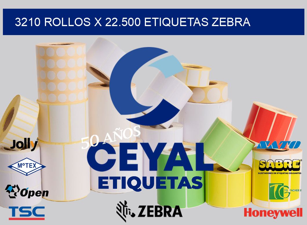 3210 Rollos x 22.500 etiquetas zebra