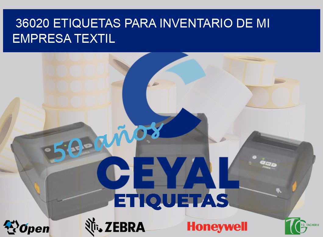 36020 ETIQUETAS PARA INVENTARIO DE MI EMPRESA TEXTIL