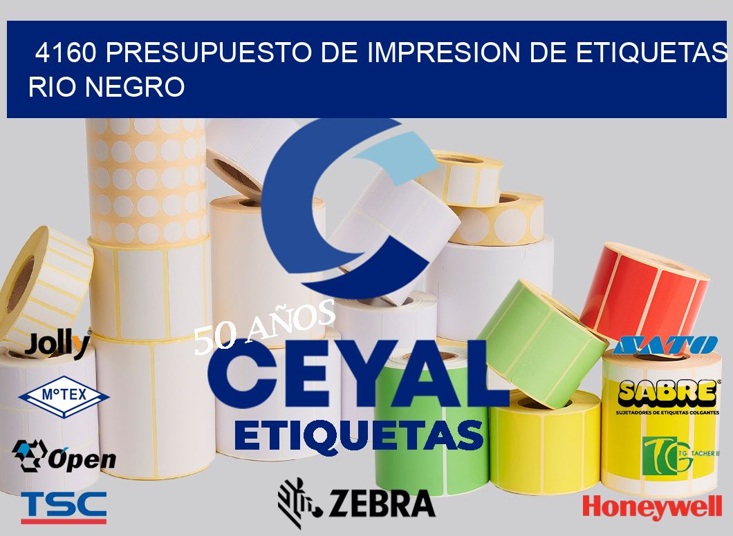 4160 PRESUPUESTO DE IMPRESION DE ETIQUETAS RIO NEGRO