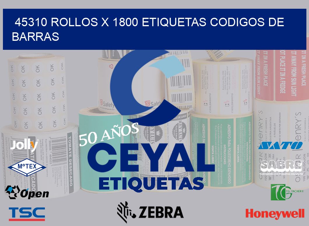 45310 Rollos x 1800 etiquetas codigos de barras