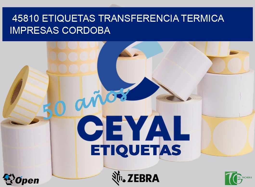 45810 ETIQUETAS TRANSFERENCIA TERMICA IMPRESAS CORDOBA