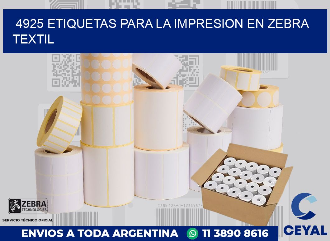 4925 ETIQUETAS PARA LA IMPRESION EN ZEBRA TEXTIL