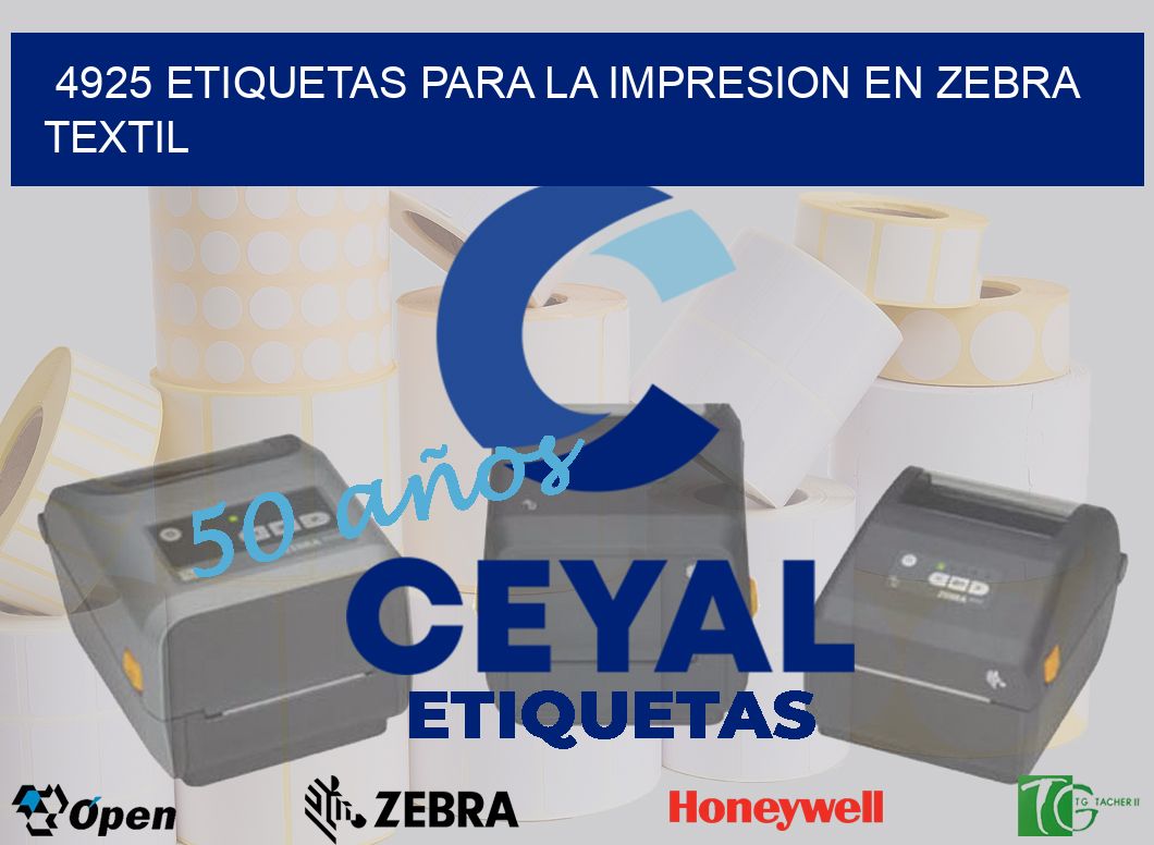 4925 ETIQUETAS PARA LA IMPRESION EN ZEBRA TEXTIL