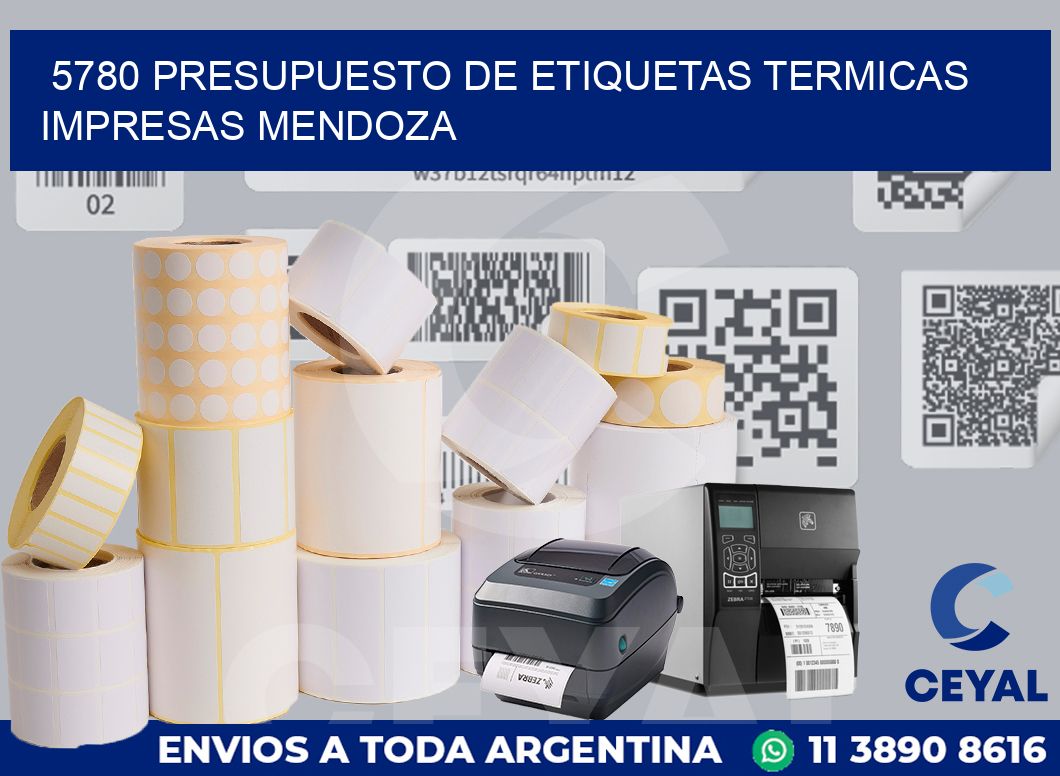 5780 PRESUPUESTO DE ETIQUETAS TERMICAS IMPRESAS MENDOZA