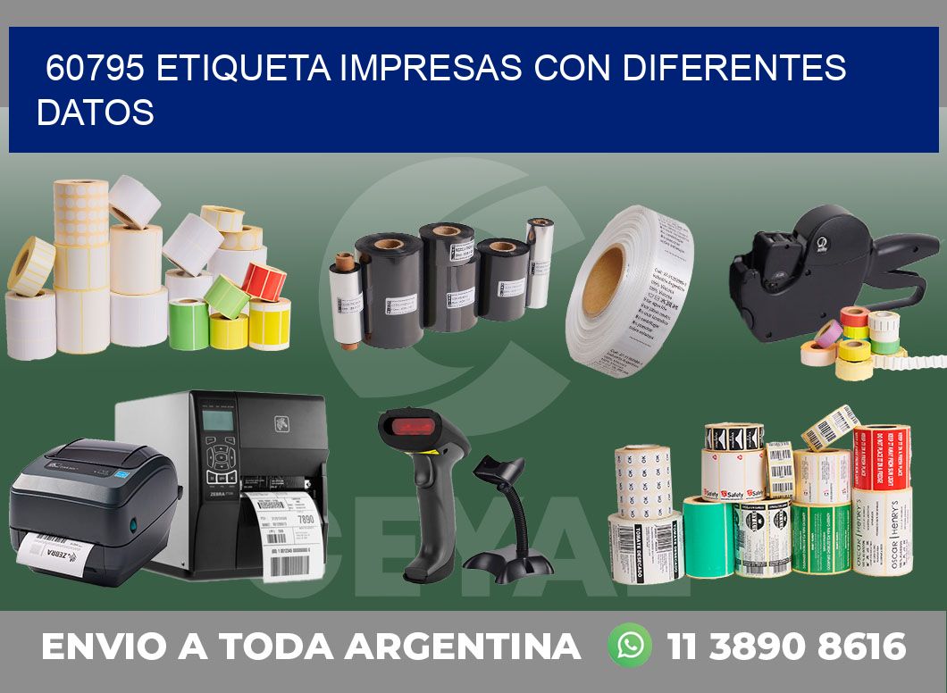 60795 ETIQUETA IMPRESAS CON DIFERENTES DATOS