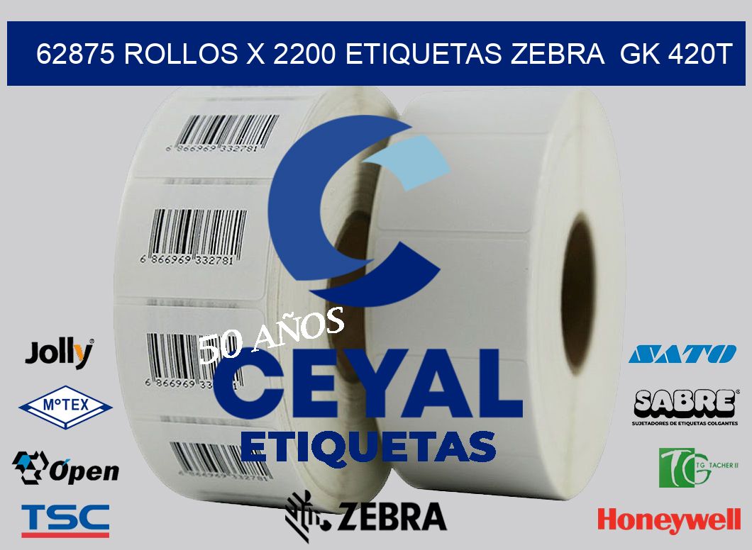 62875 Rollos x 2200 etiquetas zebra  gk 420t