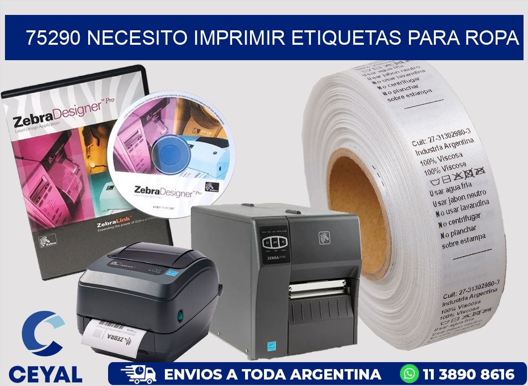 75290 NECESITO IMPRIMIR ETIQUETAS PARA ROPA