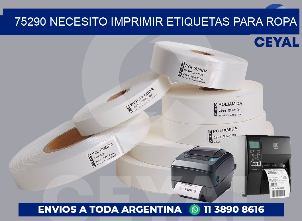 75290 NECESITO IMPRIMIR ETIQUETAS PARA ROPA