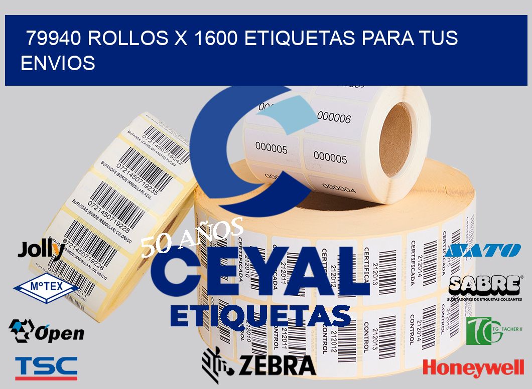 79940 Rollos x 1600 etiquetas para tus envios