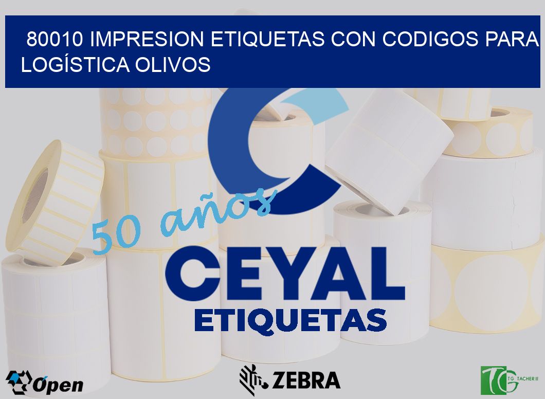 80010 IMPRESION ETIQUETAS CON CODIGOS PARA LOGÍSTICA OLIVOS