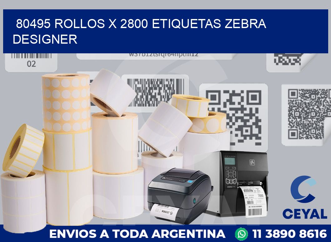 80495 Rollos x 2800 etiquetas zebra designer