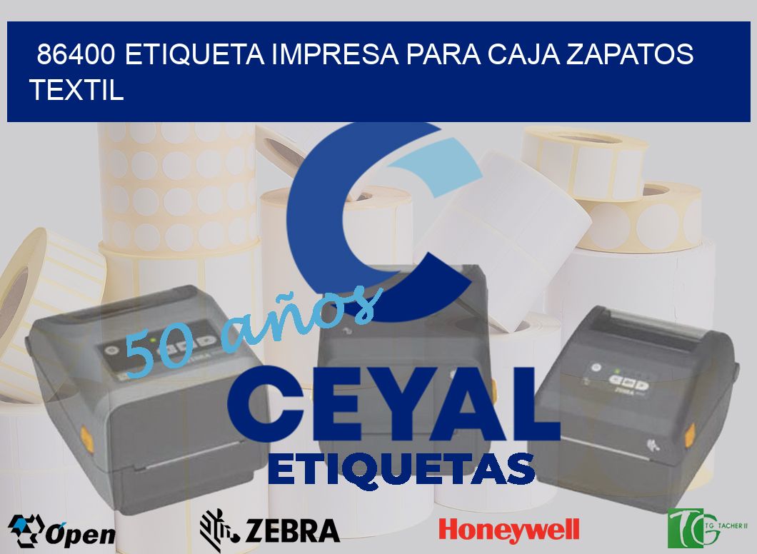 86400 ETIQUETA IMPRESA PARA CAJA ZAPATOS TEXTIL