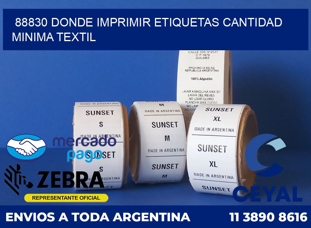 88830 DONDE IMPRIMIR ETIQUETAS CANTIDAD MINIMA TEXTIL