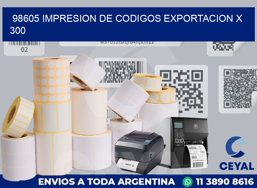 98605 impresion de codigos exportacion x 300