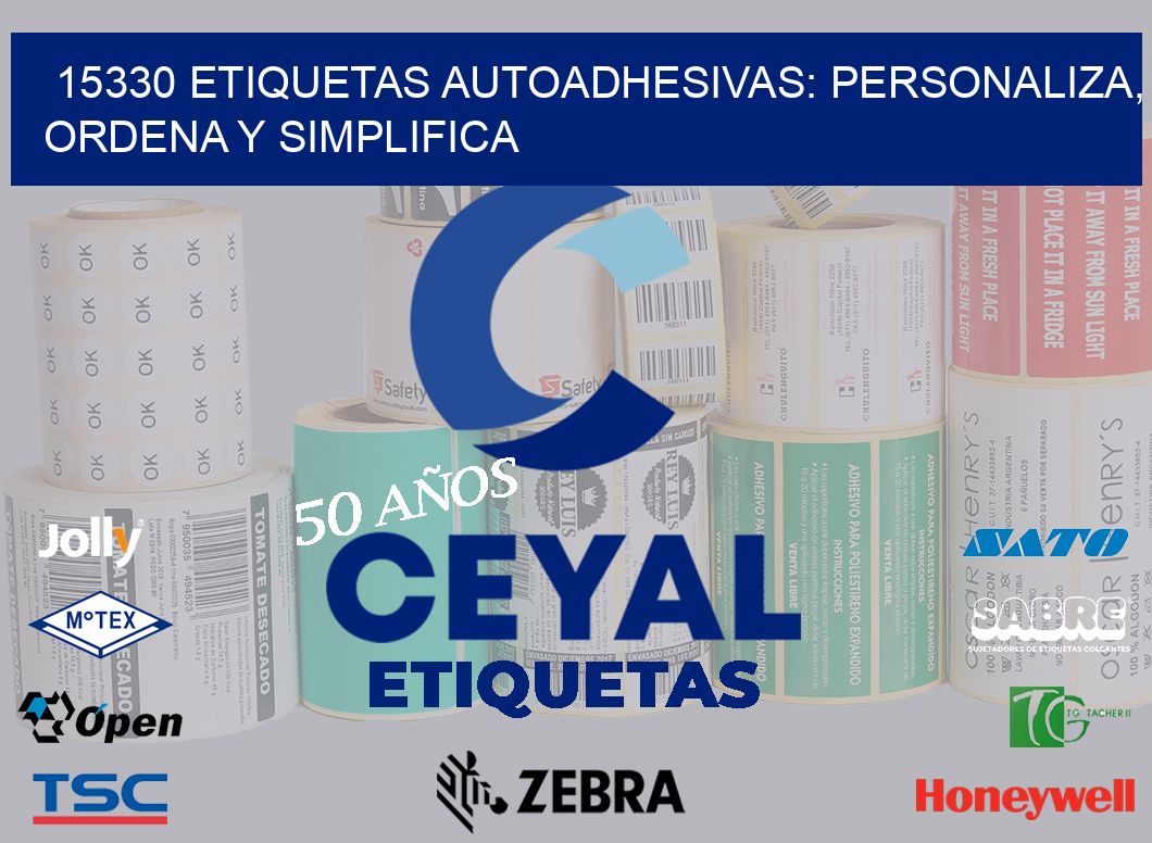 15330 Etiquetas Autoadhesivas: Personaliza, Ordena y Simplifica