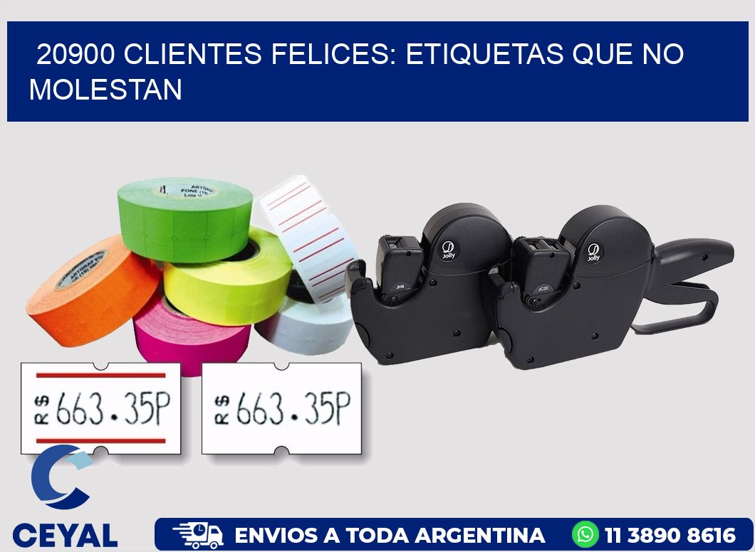 20900 CLIENTES FELICES: ETIQUETAS QUE NO MOLESTAN