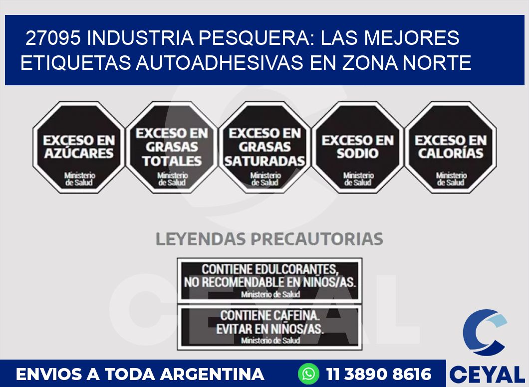 27095 INDUSTRIA PESQUERA: LAS MEJORES ETIQUETAS AUTOADHESIVAS EN ZONA NORTE