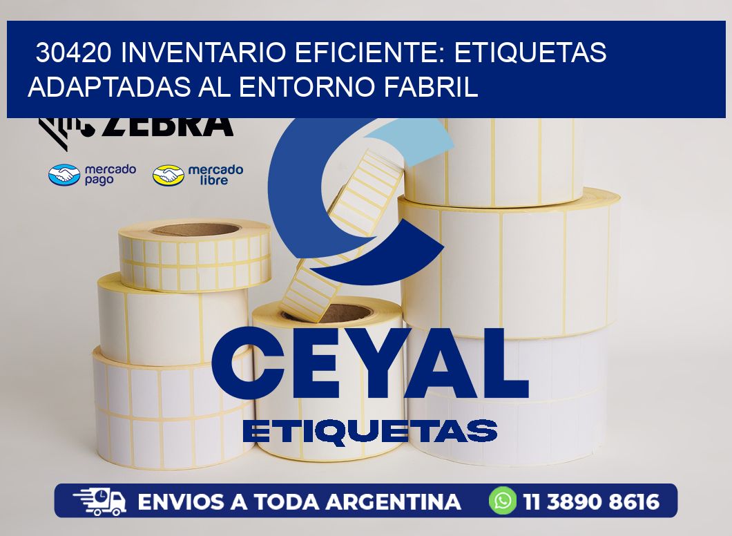 30420 Inventario Eficiente: Etiquetas Adaptadas al Entorno Fabril