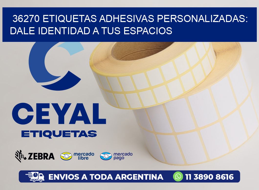 36270 Etiquetas Adhesivas Personalizadas: Dale Identidad a tus Espacios