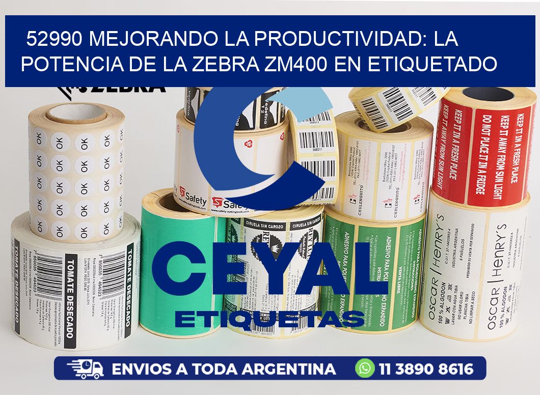 52990 Mejorando la Productividad: La Potencia de la Zebra ZM400 en Etiquetado